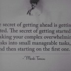 ‘The secret of getting ahead…’