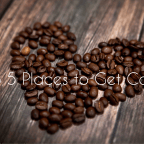 Who Has the Best Coffee? Top 5 Places to get Coffee!