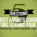 5 Questions you must answer when leaving a job to be self employed.