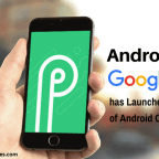Android P: Google has Launched Ninth Version of Android OS