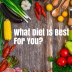 What Diet Is Best For You?