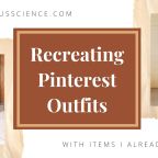 Recreating 7 Pinterest Outfits Using Items I Already Own