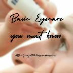 Basic eye care you must know.