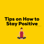 Tips on How to Stay Positive