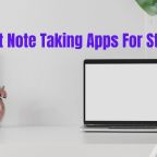 4 Best Note Taking Apps For Students